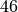 46